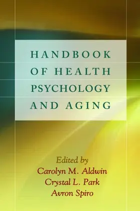 Aldwin / Park / Spiro |  Handbook of Health Psychology and Aging | Buch |  Sack Fachmedien