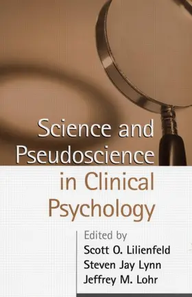 Lilienfeld / Lynn / Lohr |  Science and Pseudoscience in Clinical Psychology | Buch |  Sack Fachmedien