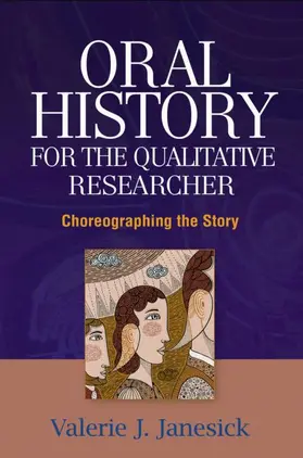 Janesick |  Oral History for the Qualitative Researcher | Buch |  Sack Fachmedien