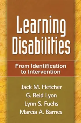 Fletcher / Lyon / Fuchs | Learning Disabilities | Buch | 978-1-59385-370-9 | www.sack.de