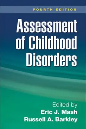 Mash / Youngstrom / Barkley | Assessment of Childhood Disorders | Buch | 978-1-59385-493-5 | www.sack.de