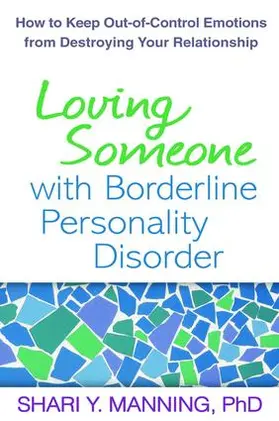 Manning | Loving Someone with Borderline Personality Disorder | Buch | 978-1-59385-607-6 | sack.de