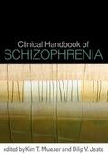Mueser / Jeste |  Clinical Handbook of Schizophrenia | Buch |  Sack Fachmedien