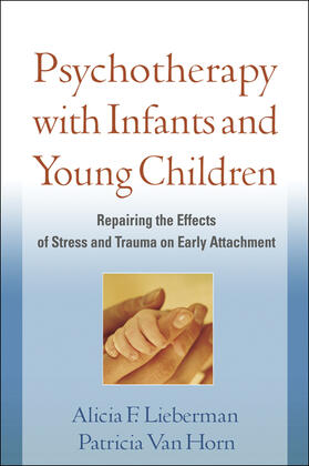 Lieberman / Van Horn | PSYCHOTHERAPY W/INFANTS & YOUN | Buch | 978-1-59385-675-5 | sack.de