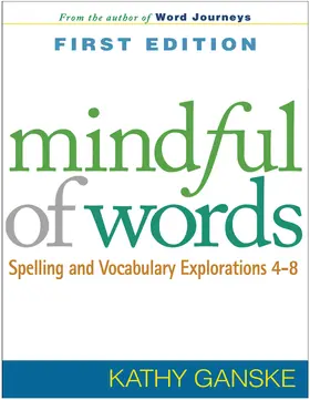 Ganske |  Mindful of Words: Spelling and Vocabulary Explorations 4-8 | Buch |  Sack Fachmedien