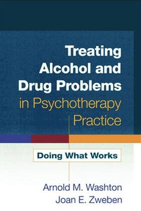 Washton / Zweben | TREATING ALCOHOL & DRUG PROBLE | Buch | 978-1-59385-980-0 | sack.de