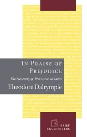 Dalrymple |  In Praise of Prejudice | eBook | Sack Fachmedien