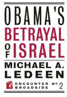 Ledeen |  Obama's Betrayal of Israel | eBook | Sack Fachmedien