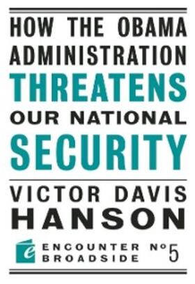 Hanson |  How The Obama Administration Threatens Our National Security | eBook | Sack Fachmedien
