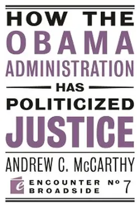 McCarthy |  How the Obama Administration has Politicized Justice | eBook | Sack Fachmedien