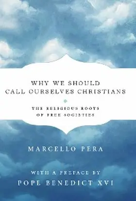 Pera |  Why We Should Call Ourselves Christians | eBook | Sack Fachmedien