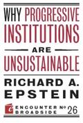 Epstein |  Why Progressive Institutions are Unsustainable | eBook | Sack Fachmedien