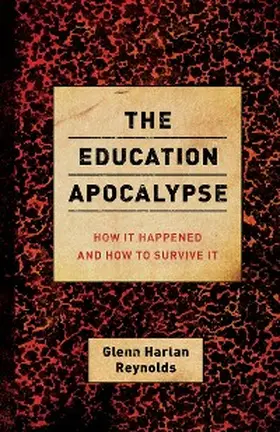 Reynolds |  The Education Apocalypse | eBook | Sack Fachmedien