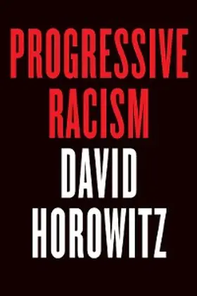 Horowitz |  Progressive Racism | eBook | Sack Fachmedien