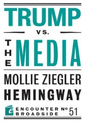 Hemingway |  Trump vs. the Media | eBook | Sack Fachmedien