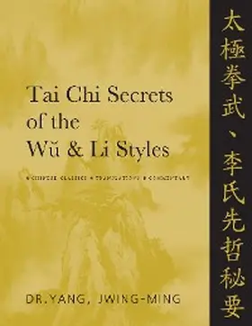 Yang |  Tai Chi Secrets of the Wu & Li Styles | eBook | Sack Fachmedien