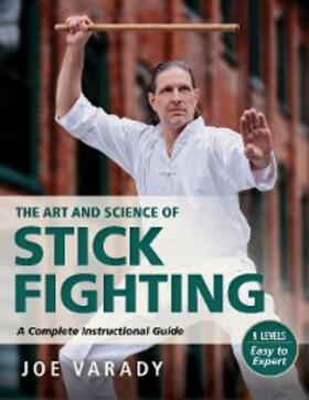 Varady |  The Art and Science of Stick Fighting | eBook | Sack Fachmedien