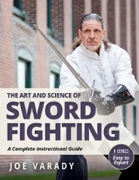 Varady |  The Art and Science of Sword Fighting | eBook | Sack Fachmedien