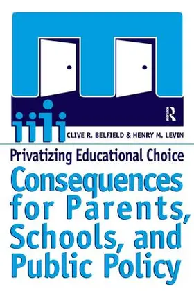 Belfield / Levin |  Privatizing Educational Choice | Buch |  Sack Fachmedien