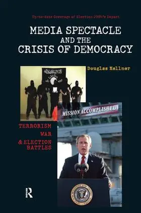Kellner | Media Spectacle and the Crisis of Democracy | Buch | 978-1-59451-118-9 | www.sack.de