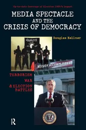Kellner | Media Spectacle and the Crisis of Democracy | Buch | 978-1-59451-119-6 | www.sack.de