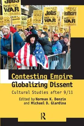 Denzin / Giardina | Contesting Empire, Globalizing Dissent | Buch | 978-1-59451-198-1 | www.sack.de
