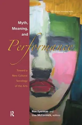 Eyerman / McCormick |  Myth, Meaning and Performance | Buch |  Sack Fachmedien