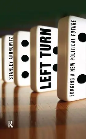 Aronowitz | Left Turn | Buch | 978-1-59451-310-7 | www.sack.de