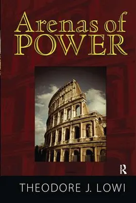Lowi / Nicholson |  Arenas of Power | Buch |  Sack Fachmedien