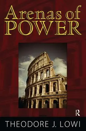 Lowi / Nicholson |  Arenas of Power | Buch |  Sack Fachmedien