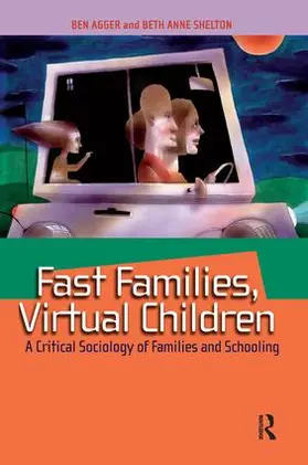 Agger / Shelton |  Fast Families, Virtual Children | Buch |  Sack Fachmedien