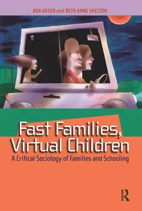 Agger / Shelton |  Fast Families, Virtual Children | Buch |  Sack Fachmedien