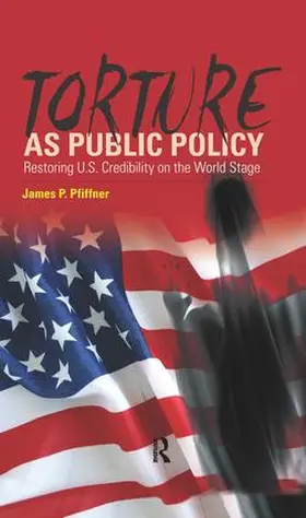 Pfiffner |  Torture As Public Policy | Buch |  Sack Fachmedien