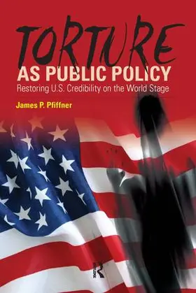 Pfiffner |  Torture As Public Policy | Buch |  Sack Fachmedien