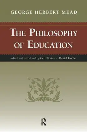 Mead / Biesta / Trohler |  Philosophy of Education | Buch |  Sack Fachmedien