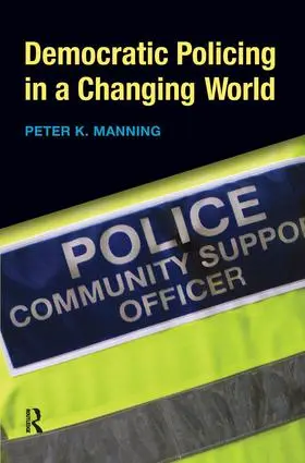 Manning |  Democratic Policing in a Changing World | Buch |  Sack Fachmedien