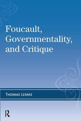 Lemke | Foucault, Governmentality, and Critique | Buch | 978-1-59451-637-5 | sack.de