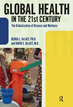 DeLaet |  Global Health in the 21st Century | Buch |  Sack Fachmedien