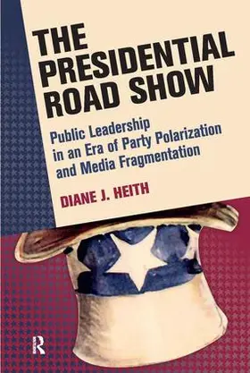 Heith |  Presidential Road Show | Buch |  Sack Fachmedien
