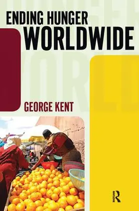 Kent |  Ending Hunger Worldwide | Buch |  Sack Fachmedien