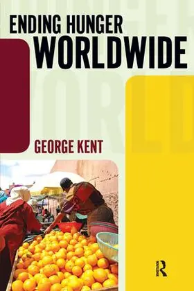 Kent |  Ending Hunger Worldwide | Buch |  Sack Fachmedien