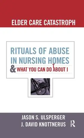 Ulsperger / Knottnerus |  Elder Care Catastrophe | Buch |  Sack Fachmedien