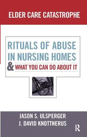Ulsperger / Knottnerus |  Elder Care Catastrophe | Buch |  Sack Fachmedien
