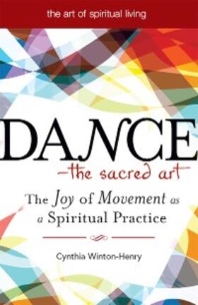 Winton-Henry |  Dance-The Sacred Art | eBook | Sack Fachmedien