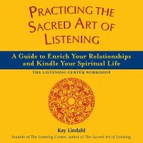 Lindahl |  Practicing the Sacred Art of Listening | eBook | Sack Fachmedien