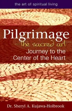 Kujawa-Holbrook |  Pilgrimage-The Sacred Art | eBook | Sack Fachmedien