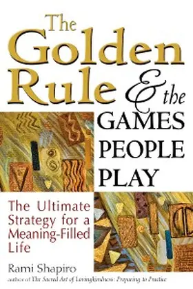 Shapiro |  The Golden Rule and the Games People Play | eBook | Sack Fachmedien