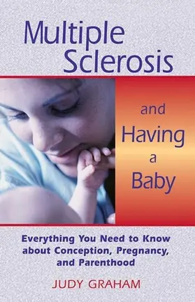 Graham |  Multiple Sclerosis and Having a Baby | eBook | Sack Fachmedien