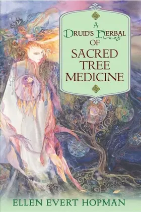 Hopman |  A Druid's Herbal of Sacred Tree Medicine | eBook | Sack Fachmedien