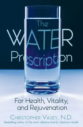 Vasey |  The Water Prescription | eBook | Sack Fachmedien